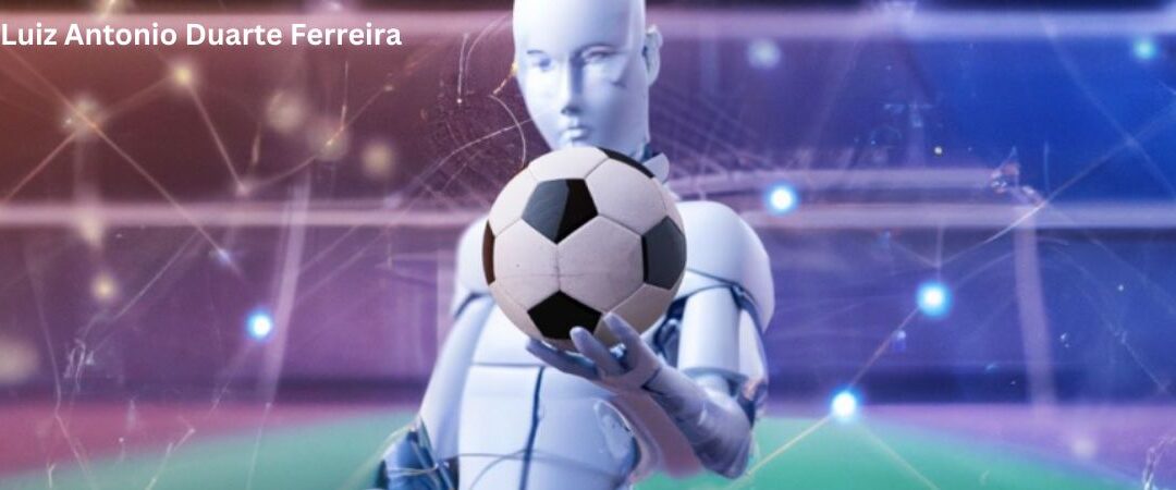 AI no Marketing Futebol: Engajamento Torcedores com Luiz Antonio Duarte Ferreira